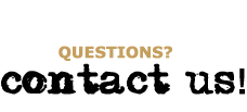 Questions? Contact Us!